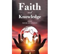 Faith and Knowledge: Bible Book of Genesis