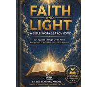 Faith and Light: A Bible Word Search Book: 101 Puzzles Through God's Word, from Genesis to Revelation, for Spiritual Reflection