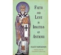 Faith And Love In Ignatius Of Antioch