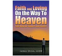 Faith And Loving On The Way To Heaven