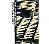 Faith And Politics After Christendom