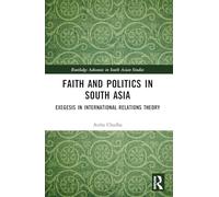 Faith and Politics in South Asia: Exegesis in International Relations