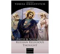 Faith and Science in Russian Religious Thought - Obolevitch Teresa Head of the Chair of Russian and Byzantine Philosophy Head of the Chair of Russian and Obolevitch Teresa Head of the Chair of Russian