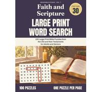 Faith and Scripture: Large Print Word Search: 100 Large Print Bible Puzzles from the Old and New Testaments for Adults and Seniors