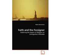 Faith And The Foreigner - Exploring The Impact Of Religion On Immigration Attitudes