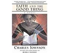 Faith and the Good Thing Charles Johnson (Auteur)