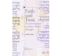 Faith and Trust: An Introduction to Judeo-arabic Thought