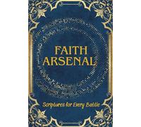 Faith Arsenal: Scriptures for Every Battle - Navy Blue Edition: A Bold Guided Journal to Store God’s Word as Your Armor