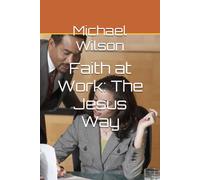 Faith At Work: The Jesus Way