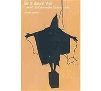 Faith-Based War, Religion and Violence T. Walter Herbert (Auteur)