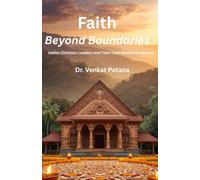 Faith Beyond Boundaries: Indian Christian Leaders and Their Contribution to Mission