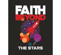 Faith Beyond The Stars: Space-Themed Christian Composition Notebook for Boys | 9.75 x 7.5 inches, 100 College Ruled lined Paper..Great for Journaling, School, Bible study and Birthdays