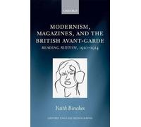 Faith Binckes Modernism, Magazines, and the British avant-garde (Relié)