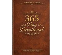 Faith Building Devotional: A 365 Day Devotional with Scripture, Reflection, Prayer, and Daily Action Steps to Grow Closer to God