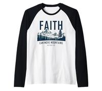 Faith Can Move Mountains - Matthew 17:20 Nature Inspiration Manche Raglan