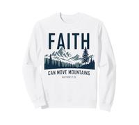 Faith Can Move Mountains - Matthew 17:20 Nature Inspiration Sweatshirt