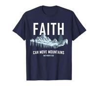 Faith Can Move Mountains - Matthew 17:20 Nature Inspiration T-Shirt