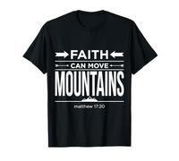 Faith Can Move Mountains Matthieu 17:20 Bible chrétienne T-Shirt
