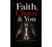 Faith, Chaos & You: This book will not save your faith.