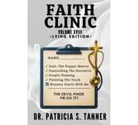 Faith Clinic Volume XVIII Lying Edition: The Devil Made Me Do It