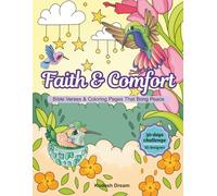 Faith & Comfort - Bible Verses & Coloring Pages That Bring Peace: A Christian Coloring Book for Stress Relief, Relaxation & Spiritual Encouragement