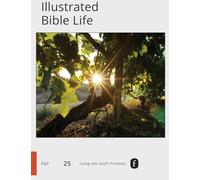 Faith Connections Illustrated Bible Life September/October/November 2025)