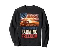 Faith Family Farming Freedom - Fermier Patriote américain Sweatshirt