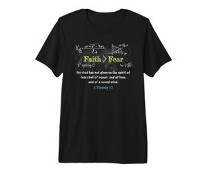 Faith > Fear 2 Timothy 1:7 Christian Verse Math Equation T-Shirt Haut de Gamme