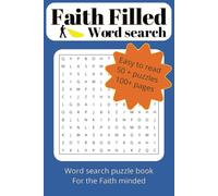 Faith Filled word search book: Word searches with easy to read print about Faith,church,religion and more | 6X9 , 100 + pages | 50 + Puzzles...Gifts for Vacations, Holidays, and free times