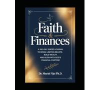 Faith & Finances: A 180-Day Guided Journal: Break Limiting Beliefs, Build Wealth, and Align with God's Financial Purpose for Christian Women