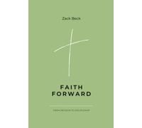 Faith Forward: From Decision to Discipleship