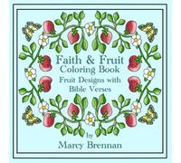 Faith & Fruit Coloring Book: Fruit Designs with Bible Verses