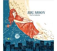 Faith Gibson - Big Moon