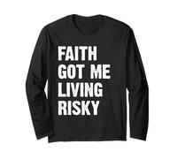 Faith Got Me Living Risky Manche Longue