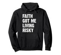 Faith Got Me Living Risky Sweat à Capuche