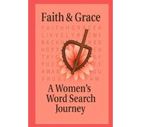 Faith & Grace: A Women's Word Search Puzzle: Strength in Every Letter: A Faith-Filled Puzzle Experience