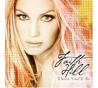 Faith Hill - There You'll Be: Best of
