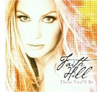 FAITH HILL - THERE YOU'LL BE CD POP 14 TRACKS NEW
