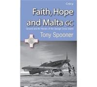 Faith Hope and Malta by Tony Spooner Tony Spooner (Auteur)