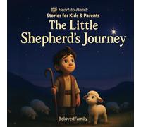Faith & Hope for Anxious Kids: The Little Shepherd’s Journey