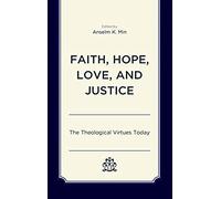 Faith, Hope, Love, And Justice