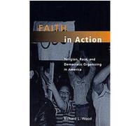 Faith in Action, Morality and Society. Richard L. Wood (Auteur)