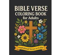 Faith in Color: A Bible Verse Coloring Book for Adults: Inspiring Scripture Verses with Beautiful Floral and Nature Designs to Calm the Mind and Nourish the Spirit