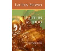 Faith in Motion: Christian Movements and their Lasting Legacy