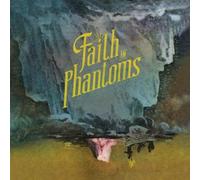 Faith in Phantoms [Import]