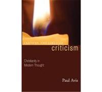 Faith in the Fires of Criticism: Christianity in Modern Thought