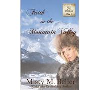 Faith In The Mountain Valley