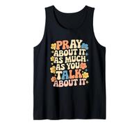 Faith Inspired - Pray About It As Much As You Talk About It Débardeur