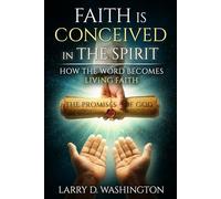 Faith is Conceived in the Spirit