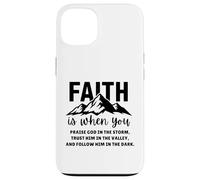 Faith is When You Praise God in The Storm Faites-Lui Confiance Coque pour iPhone 13